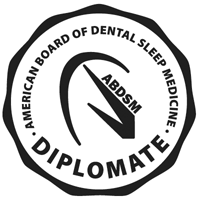 Diplomate of the American Board of Dental Sleep Medicin